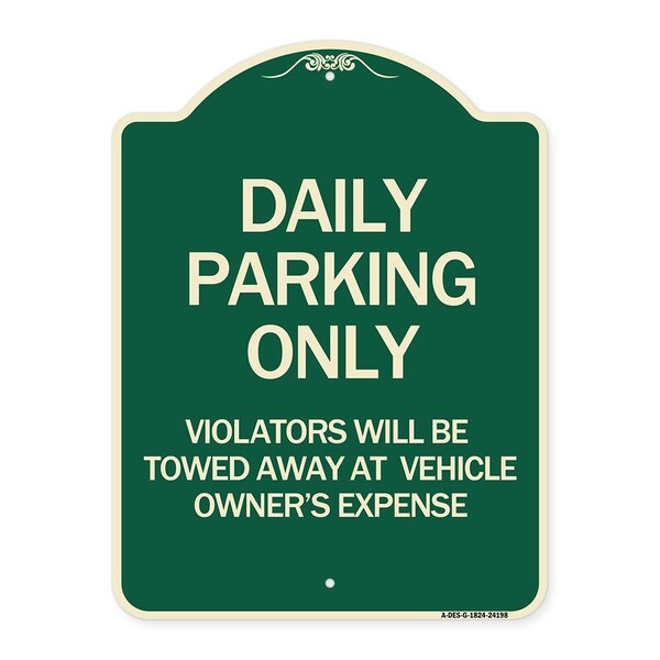 Daily Parking Violators Will Towed Away Vehicle Owners Expense Alum Sign, 18" L, 24" H, G-1824-24198